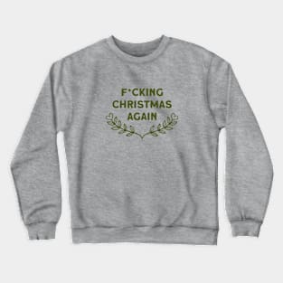 Christmas Again, green Crewneck Sweatshirt